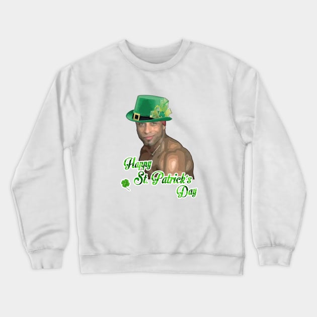 Ricardo Milos - Happy St. Patrick's Day Crewneck Sweatshirt by giovanniiiii